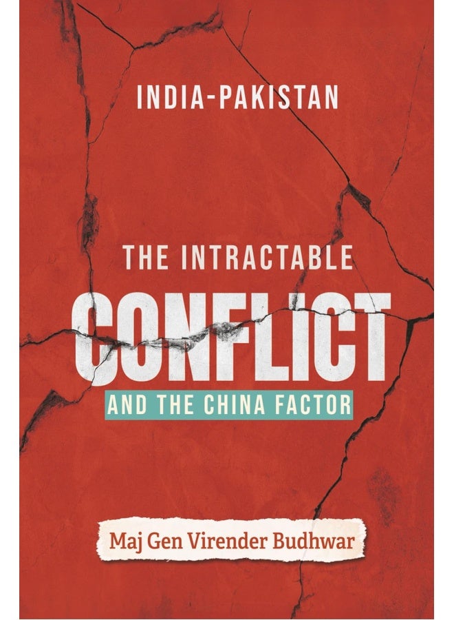 India-Pakistan: The Intractable Conflict and the China Factor